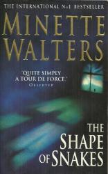 The Shape Of Snakes By Minette Walters