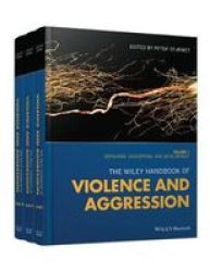 The Wiley Handbook Of Violence And Aggression Hardcover