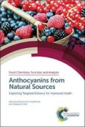 Anthocyanins From Natural Sources - Exploiting Targeted For Improved Health Hardcover
