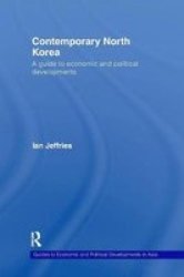 Contemporary North Korea - A Guide To Economic And Political Developments Paperback
