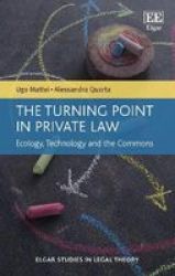 The Turning Point In Private Law - Ecology Technology And The Commons Paperback