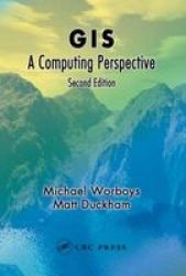 Gis: A Computing Perspective Second Edition