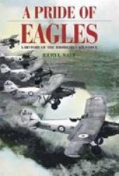 A Pride Of Eagles - A History Of The Rhodesian Air Force 1920-1980 Paperback