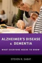 Alzheimer& 39 S Disease And Dementia - What Everyone Needs To Know Hardcover