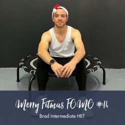 Merry Fitmas Fomo 14 - Intermediate Hiit Brad