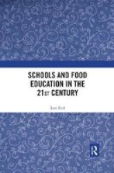 Schools And Food Education In The 21ST Century Paperback