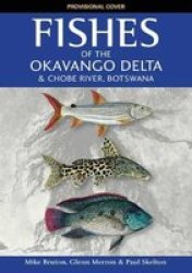 Fishes Of The Okavango Delta And Chobe River Paperback