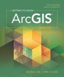 Getting To Know Arcgis Desktop Paperback 5TH Revised Edition