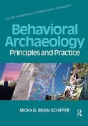 Behavioral Archaeology - Principles And Practice Hardcover New