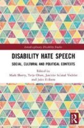 Disability Hate Speech - Social Cultural And Political Contexts Hardcover