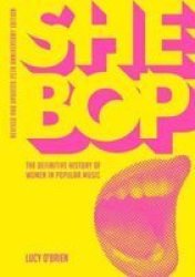 She Bop - The Definitive History Of Women In Popular Music Paperback