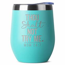 Thou Shalt Not Try Me Mom 24 7-12 Oz Mint Insulated Stainless Steel Tumbler W lid Mug For Women - Birthday Mothers Day Christmas Gift