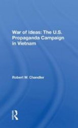 War Of Ideas - The U.s. Propaganda Campaign In Vietnam Paperback