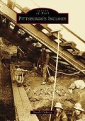 Pittsburgh& 39 S Inclines Paperback
