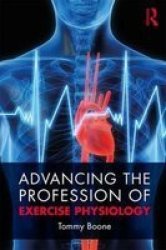 Advancing The Profession Of Exercise Physiology Paperback