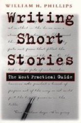 Writing Short Stories - The Most Practical Guide