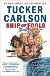 Ship Of Fools - Tucker Carlson Paperback