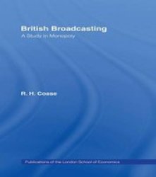 British Broadcasting: A Study In Monopoly