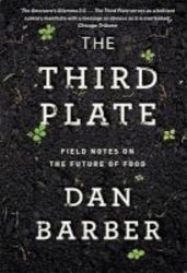 The Third Plate - Field Notes On The Future Of Food Paperback