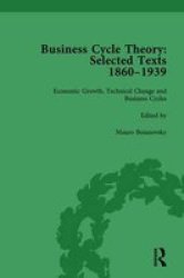 Business Cycle Theory Part II Volume 5 - Selected Texts 1860-1939 Hardcover