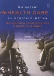 Universal Health In Southern Africa - Introducing A National Health Insurance In South Africa And Zimbabwe paperback