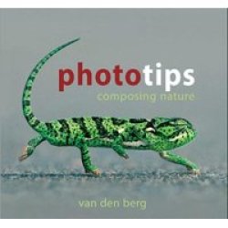 Phototips - Composing Nature Hardcover