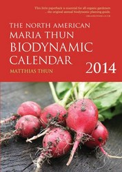 The North American Maria Thun Biodynamic Calendar 2014