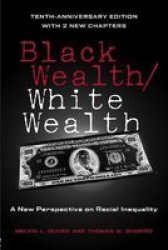 Black Wealth White Wealth: A New Perspective on Racial Inequality