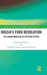 Russia& 39 S Food Revolution - The Transformation Of The Food System Hardcover