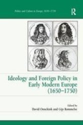 Ideology And Foreign Policy In Early Modern Europe 1650-1750 Paperback