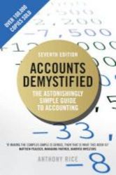 Accounts Demystified - The Astonishingly Simple Guide To Accounting Paperback 7th New Edition