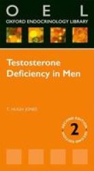 Testosterone Deficiency In Men paperback 2nd Revised Edition