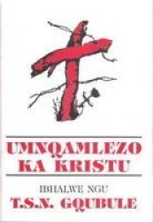 Umnqamlezo Ka Kristu Xhosa Paperback
