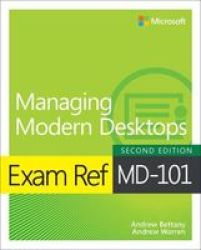 Exam Ref MD-101 Managing Modern Desktops Paperback 2ND Edition