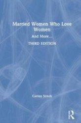 Married Women Who Love Women - And More... Hardcover 3RD New Edition