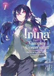 Irina: The Vampire Cosmonaut Light Novel Vol. 1 Paperback