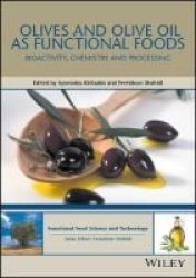 Olives And Olive Oil As Functional Foods - Bioactivity Chemistry And Processing Hardcover