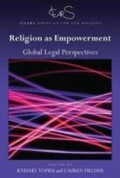 Religion As Empowerment - Global Legal Perspectives Paperback