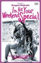 I& 39 M Not Your Weekend Special - Portraits On The Life Style & Politics Of Brenda Fassie Paperback