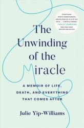 The Unwinding Of The Miracle