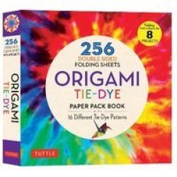 Origami Tie-dye Patterns Paper Pack Book - 256 Double-sided Folding Sheets Includes Instructions For 8 Projects Paperback