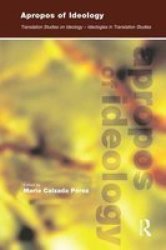 Apropos Of Ideology - Translation Studies On Ideology-ideologies In Translation Studies Hardcover
