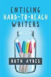 Enticing Hard-to-reach Writers Paperback