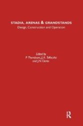 Stadia Arenas and Grandstands: Design, Construction and Operation