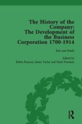 The History Of The Company Part I Vol 4 - Development Of The Business Corporation 1700-1914 Hardcover