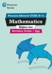 Revise Edexcel Gcse 9-1 Mathematics Higher Revision Guide With Online Edition