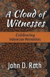 A Cloud Of Witnesses - John D. Roth Paperback