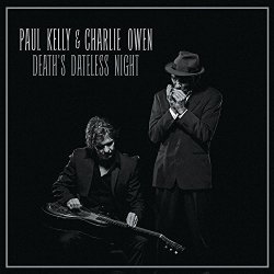 Paul Kelly - Deaths Dateless Night Vinyl