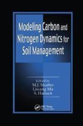 Modeling Carbon And Nitrogen Dynamics For Soil Management Paperback