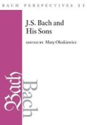 Bach Perspectives 11: J. S. Bach And His Sons